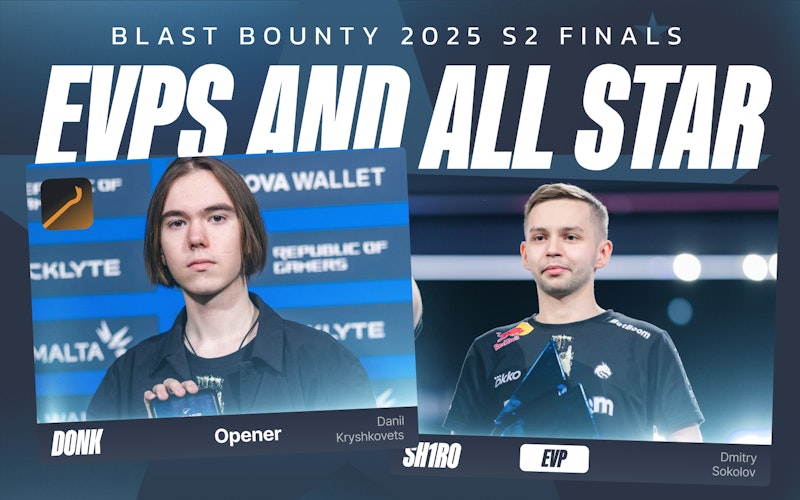 The All Stars and EVPs of BLAST Bounty 2025 Season 2
